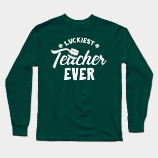 Luckiest Teacher Ever St Patricks Day Long Sleeve T-Shirt